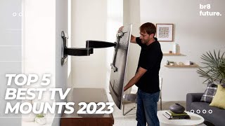 Best TV Mounts 2023 Better Experience Waiting For You [upl. by Tallbott]