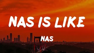 Nas  Nas Is Like Lyrics [upl. by Yves]