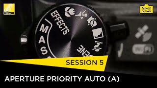 Nikon School DSLR Tutorials  Aperture Priority Auto A  Session 5 [upl. by Dnomasor368]