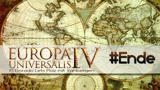 Europa Universalis 4  Lets Play  Ende Anno 1821 deutsch [upl. by Lakim]