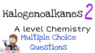 Halogenoalkanes 2  Multiple Choice Question Walkthrough [upl. by Hgielyak]