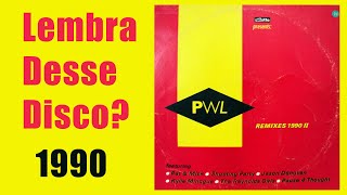 PWL Remixes II 1990 Lembra desse Disco [upl. by Ettedualc65]