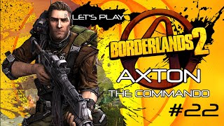 Lets Play Borderlands 2  Axton the Commando  Ep 22 Opportunity Strikes [upl. by Ahsilac]