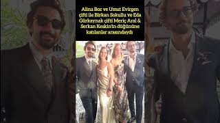 ALINA BOZ VE BIRKAN SOKULLU DÜĞÜNDE BİR ARAYA GELDİLERAlinaBoz BirkanSokullu Düğün [upl. by Ebberta]