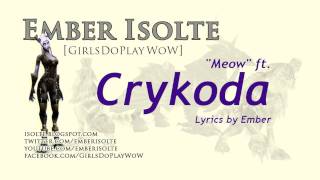 Meow  Ember Isolte ft PlayerPOVs Cody WoW Parody [upl. by Elle899]