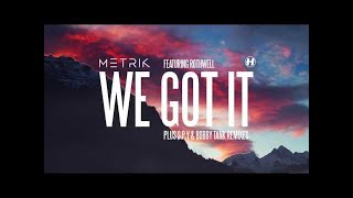 Metrik  We Got It feat Rothwell SPY Remix [upl. by Edholm]