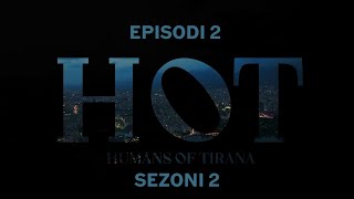 Seriali HOT  Episodi 2 Sezoni 2 [upl. by Albina]