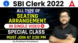 SBI CLERK 2022  ALL TYPE OF Seating Arrangement IN SINGLE VIDEO SPECIAL CLASS MUST JOIN AT 230 PM [upl. by Aerua]