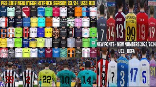 PES 2017 NEW MEGA KITS PACK SEASON 20232024 V22 AIO [upl. by Lankton]