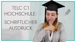 telc Deutsch C1 Hochschule  Schriftlicher Ausdruck [upl. by Ihtraa738]