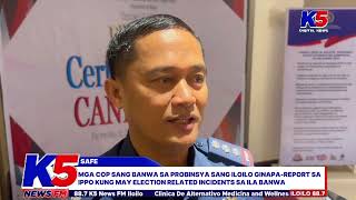 MGA COP SA PROBINSYA SANG ILOILO GINAPAREPORT SA IPPO KUNG MAY ELECTION RELATED INCIDENTS [upl. by Cyrillus]