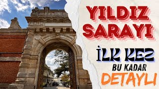 YILDIZ SARAYI İLK KEZ BU KADAR DETAYLI  2ABDÜLHAMİDİN SARAYI  Talha Uğurluel [upl. by Iran]