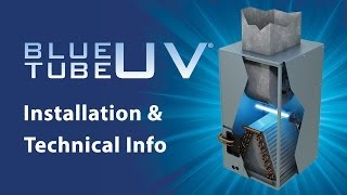 Blue Tube UV Overview and Installation [upl. by Adarbil139]