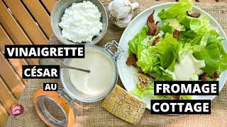 VINAIGRETTE CÉSAR AU FROMAGE COTTAGE 🥗 Cottage cheese vinaigrette [upl. by Jo-Anne]