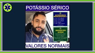 POTÁSSIO SÉRICO  VALORES NORMAIS [upl. by Negam]