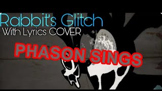 Phason Sings BonoanAnythings Rabbits Glitch WITH LYRICS  FNF VS Oswald Lyrical Cover [upl. by Lisle]