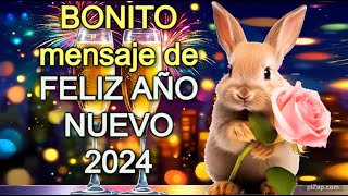 🥂🎇FELIZ AÑO Nuevo 2024🌹POR FAVOR Ábrelo un Mensaje Para ti Reflexión Felicitación año nuevo [upl. by Akit]