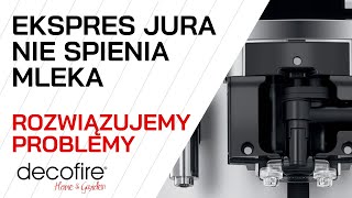 🥛💨 Dlaczego Jura nie spienia mleka Rozwiązujemy najczęstsze problemy  DECOFIRE [upl. by Merna]