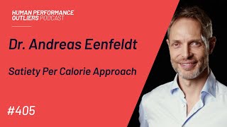 Discover The Satiety Per Calorie Method With Dr Andreas Eenfeldt In Episode 405 [upl. by Elrebmik]