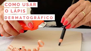 Como usar o Lápis Dermatografico [upl. by Etteloc]