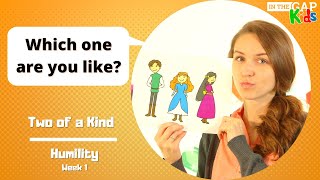 Two of a Kind  Bible Object Lessons for Kids  Humility for Kids Week 1 [upl. by Bailar330]