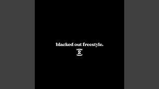 blacked out freestyle [upl. by Basilio412]