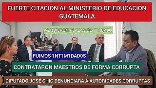 NO MÁS CORRUPCION MINISTERIO DE EDUCACION VENDIO PLAZAS DE TRABAJO PARA MAESTROS DIPUTADO JOSÉ CHIC [upl. by Cosma]