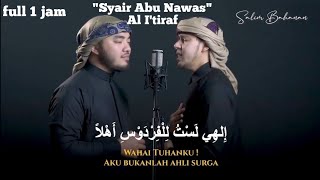 Full 1 jam Al ITIRAF  Syair Doa Abu Nawas  Salim Bahanan ft Abdul Basith Musfi [upl. by Gresham]