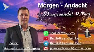 Pastor Wesley Fehr  MorgenAndacht 120924 [upl. by Llennyl]