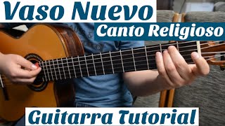 Vaso Nuevo  Tutorial de Guitarra  Canto Religioso  Para Principiantes [upl. by Acinnej]