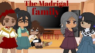 🐯The Madrigal family react to 23🐯 [upl. by Eidoow]