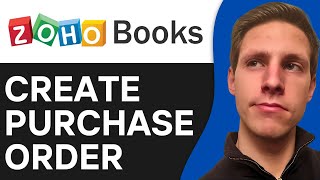 How To Create Purchase Order in Zoho Books  Full Guide [upl. by Nnaeel]