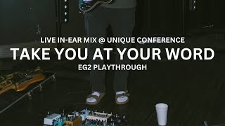 Take You At Your Word  EG2 PLAYTHROUGH  LIVE INEAR MIX  UNIQUE WOMENS CONFERENCE  TONEX [upl. by Rakso246]