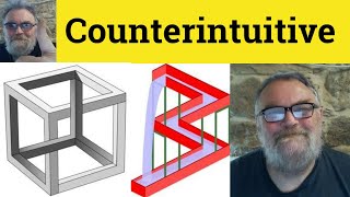 🔵Counterintuitive Meaning Intuitive Definition Counterintuitive Examples Intuitive Counterintuitive [upl. by Woodsum]