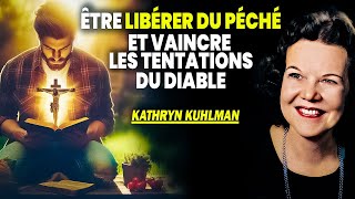 VAINCRE DEFINITIVEMENT LE PÉCHÉ ET LES TATENTION PAR LA PRIERE II KATHRYN KUHLMAN [upl. by Sarkaria]