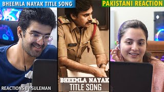 Pakistani Couple Reacts To Bheemla Nayak Title Song  Pawan Kalyan  Rana Daggubati  Thaman S [upl. by Leviralc]