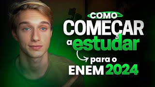 🔥 ENEM 2024 Como Começar a Estudar Para o ENEM [upl. by Simmons]