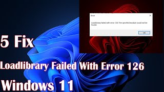 How to Fix LoadLibrary Failed with Error 126 in Windows 2023 Update [upl. by Lamarre106]