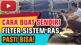 Membuat Filter Sistem RAS Sendiri  Budidaya Ikan Nila [upl. by Lika]