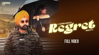 Lambardar  Regret Official Video  Griffy  Latest Punjabi Songs 2024 [upl. by Egbert855]