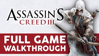 Assassins Creed 3  Full Game Walkthrough [upl. by Ettenowtna]