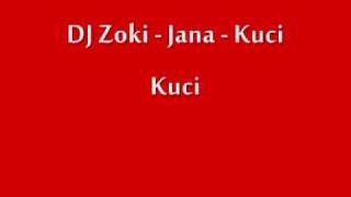 DJ Zoki Jana  Kuci Kuci RemiX [upl. by Werna859]