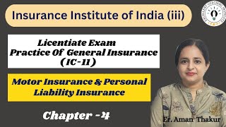 Practice of General InsuranceIC 11 Chap4 l Motor amp Personal Liability Insurance  Licentiate Exam [upl. by Elleryt875]