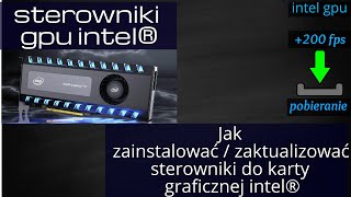 Jak zainstalować  zaktualizować sterowniki do karty graficznej GPU intel [upl. by Cohla269]