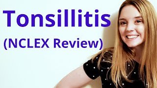 TONSILLITIS  NCLEX REVIEW [upl. by Groscr188]