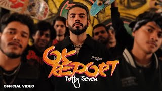 OK Report Official Video  Fotty Seven  Def Jam India [upl. by Nichani]