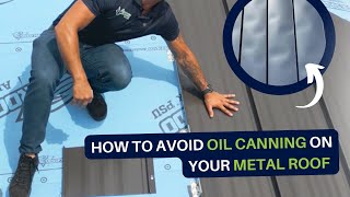 How to avoid oil canning on your metal roof [upl. by Jarietta]