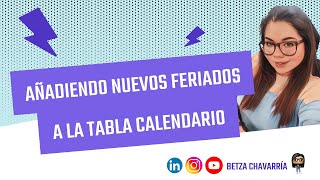 Agregando nuevos días feriados a la tabla calendario [upl. by Ymia958]