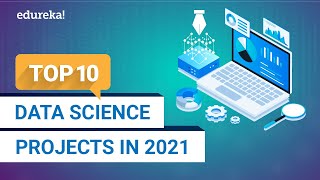 Top 10 Data Science Projects In 2021  Best Data Science Project Ideas In 2021  Edureka [upl. by Otilesoj]