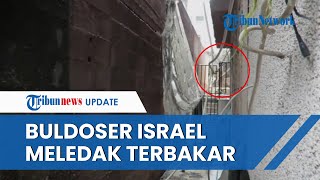 Detikdetik Buldoser Israel Meledak Ditembak Tentara Hamas Hangus Terbakar di Tal AlZaatar [upl. by Muhan]